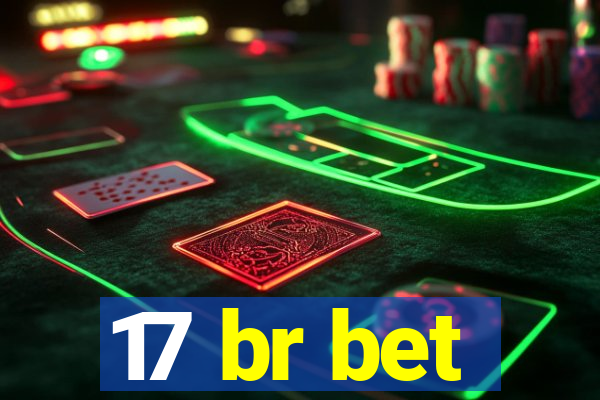 17 br bet